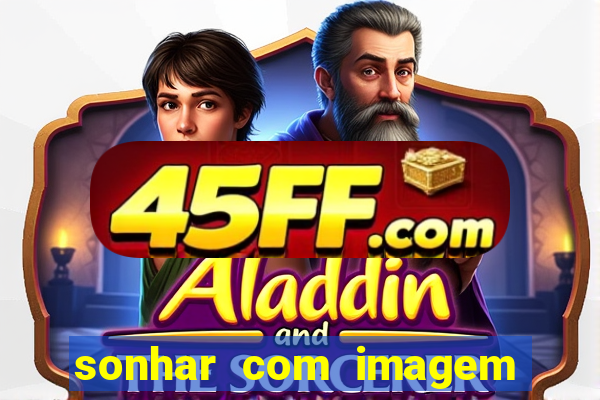 sonhar com imagem de santo de macumba